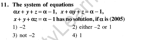 JEE Main Previous Year Papers Questions With Solutions Maths Matrices, Determinatnts and Solutions of Linear Equations-11