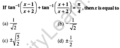 Maths MCQs for Class 12 with Answers Chapter 2 Inverse Trigonometric Functions Q19