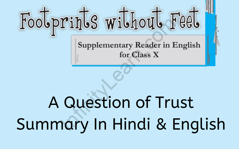 A Question of Trust Summary Class 10 English