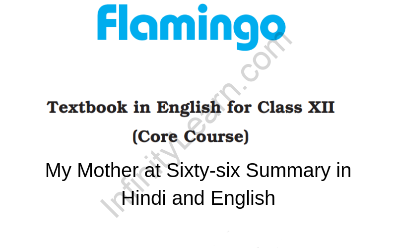 My Mother at Sixty-six Summary Class 12 English