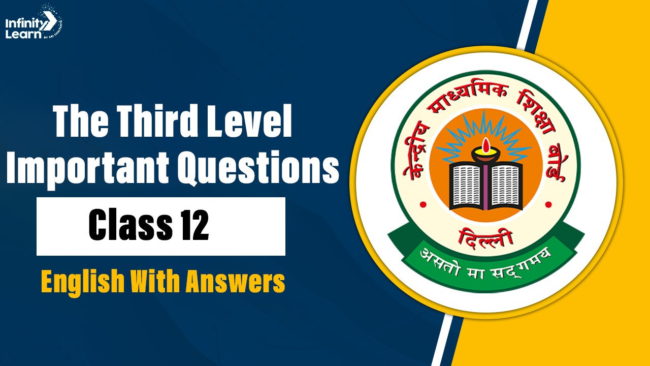 The Third Level Important Questions Class 12 English With Answers 