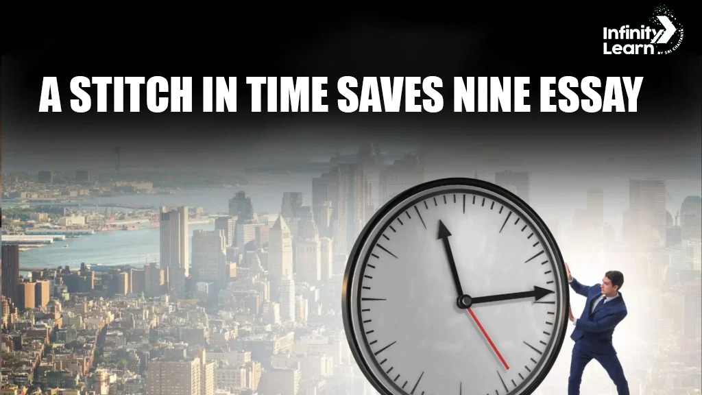 A Stitch in Time Saves Nine Essay