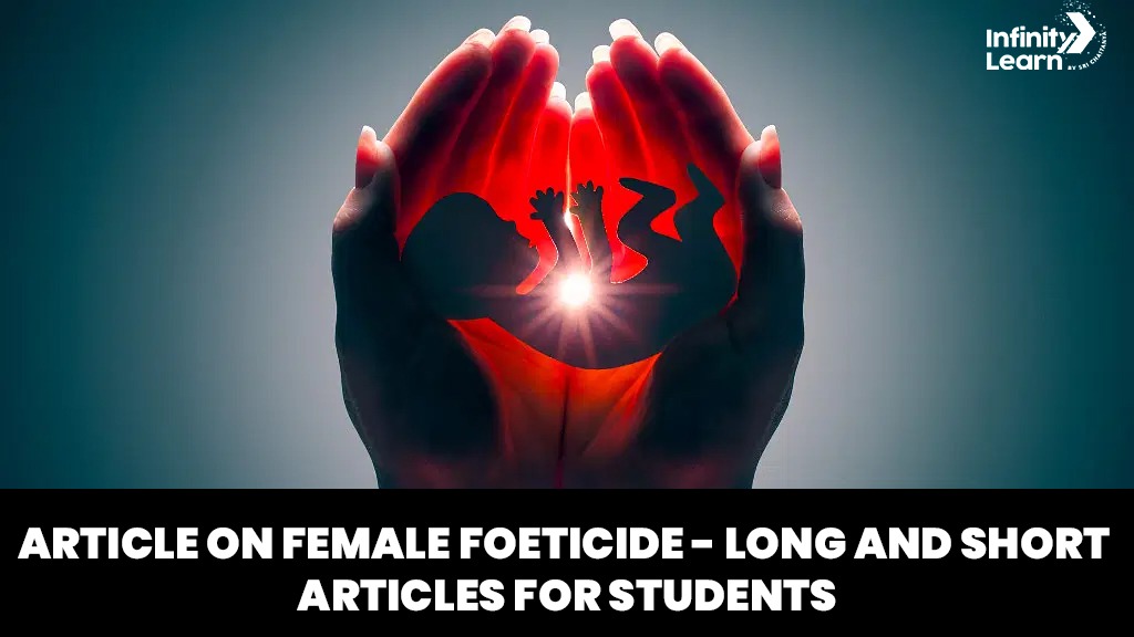 Article on Female Foeticide - Long and short articles for students 