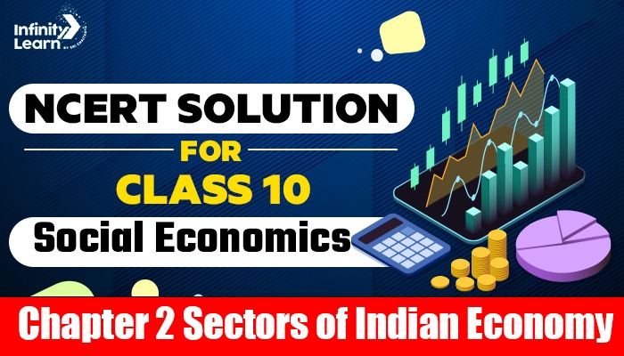 NCERT Solutions For Class 10 Economics Social Science Chapter 2