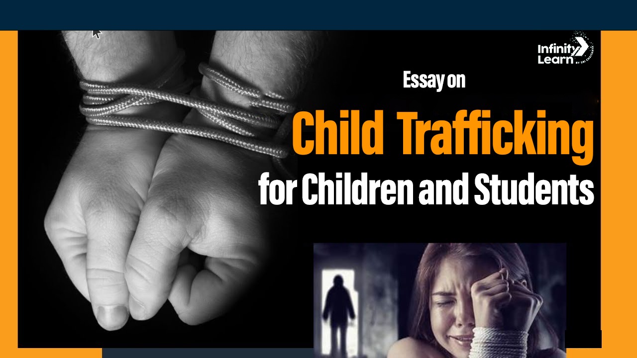 Essay on Child Trafficking for Children and Students