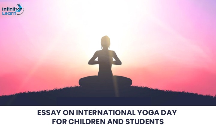 Essay on International Yoga Day for Children and Students 