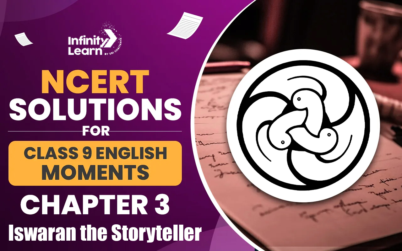 NCERT Class 9 English Moments Chapter 3