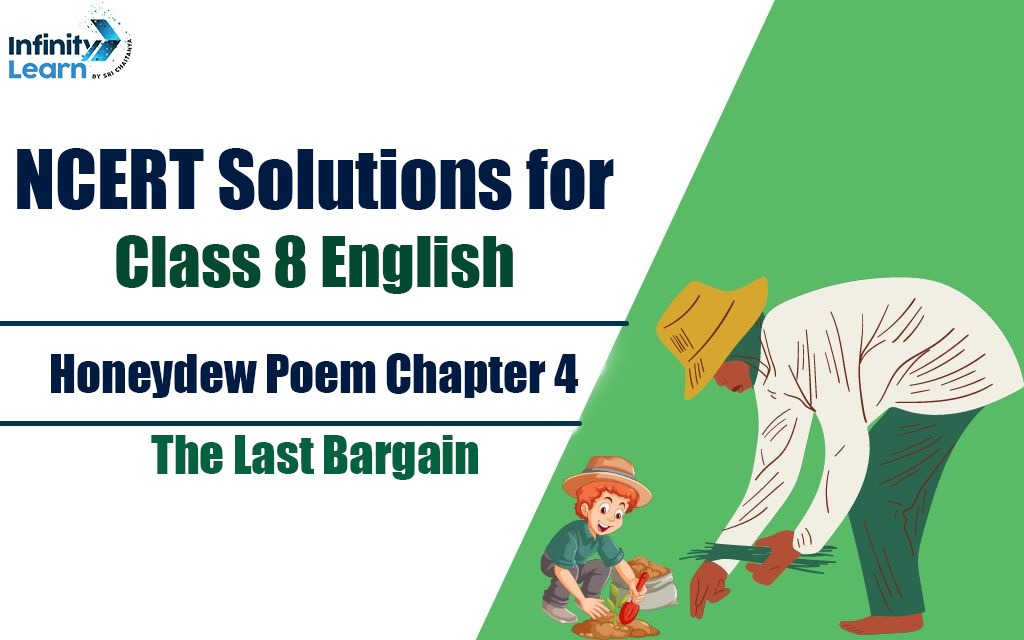 NCERT Solutions for Class 8 English Honeydew Poem Chapter 4 The Last Bargain