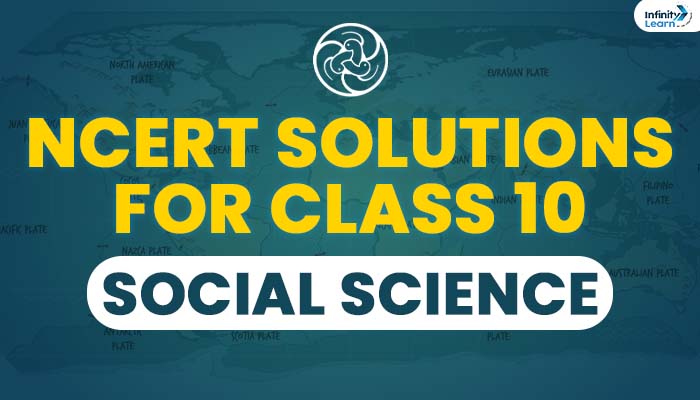 Ncert Solutions for Class 10 Social Science