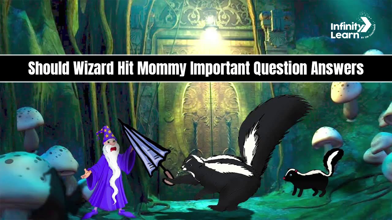 Should Wizard Hit Mommy Important Question Answers 