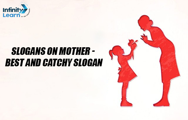 Slogans on Mother - Best and Catchy Slogan 