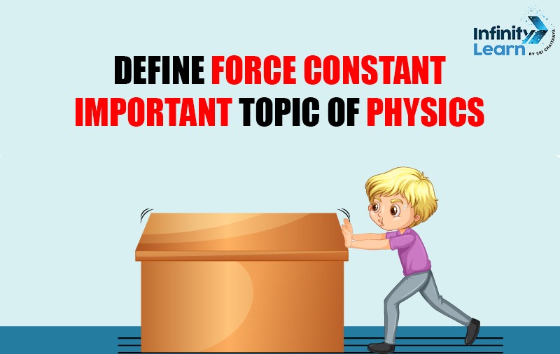 Define Force Constant Important Topic of Physics 