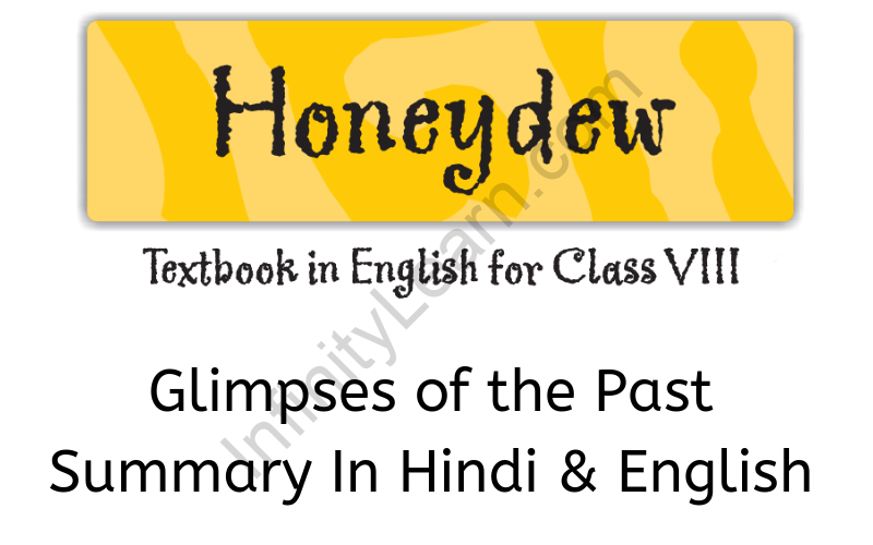 Glimpses of the Past Summary Class 8 English