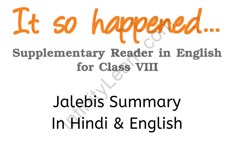 Jalebis Summary Class 8 English