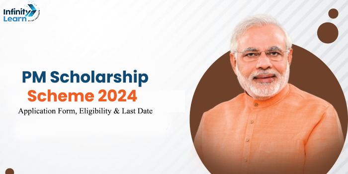 PM Scholarship 2024 - Application Process, Eligibility Criteria