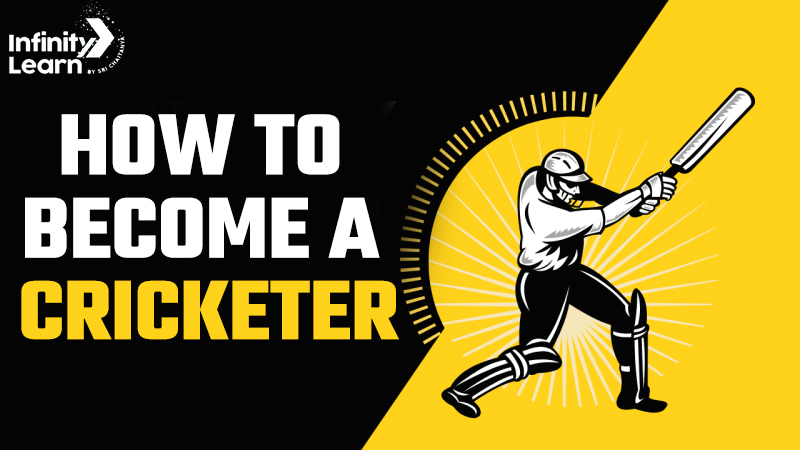 How to Become a Cricketer?