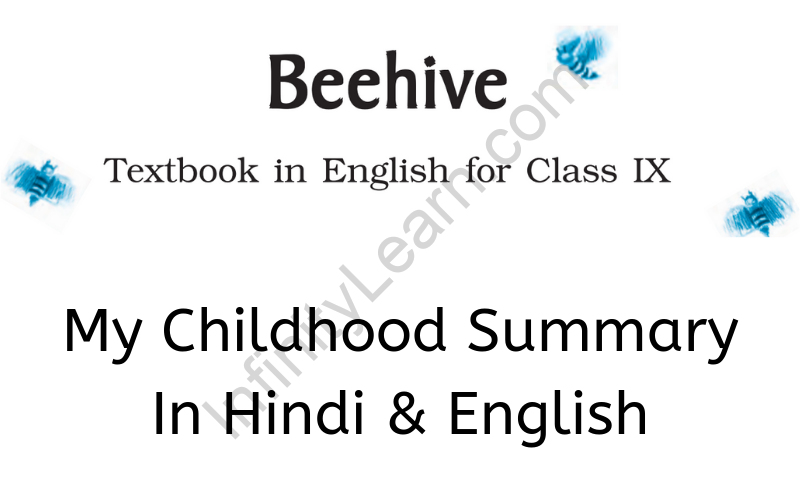 My Childhood Summary Class 9 English