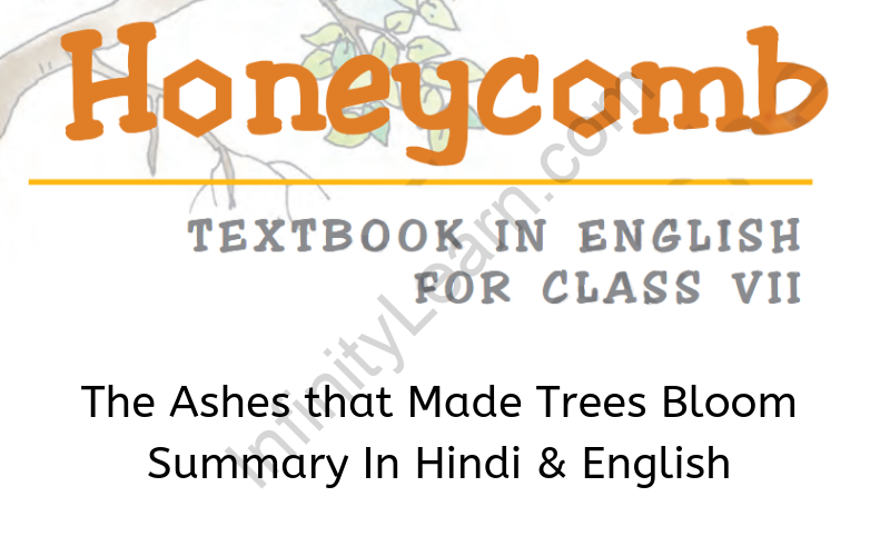 The Ashes that Made Trees Bloom Summary Class 7 English