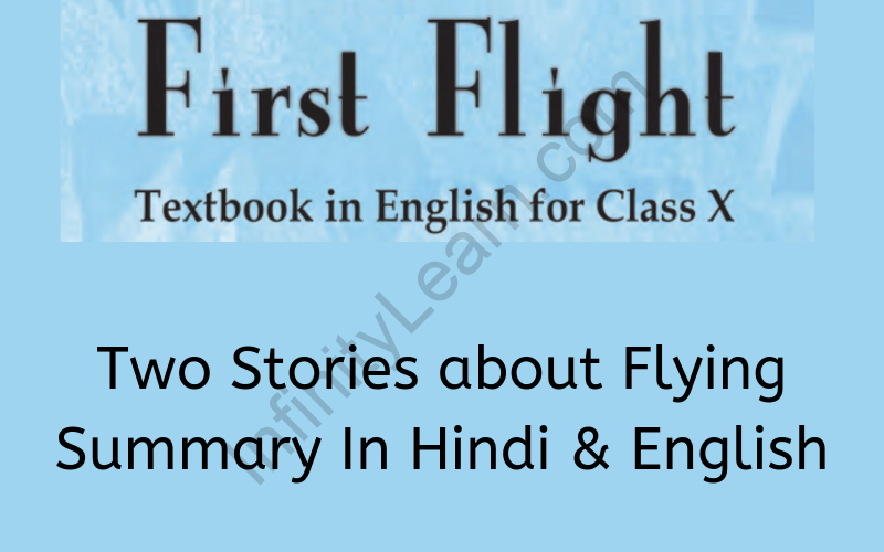 Two Stories about Flying Summary Class 10 English