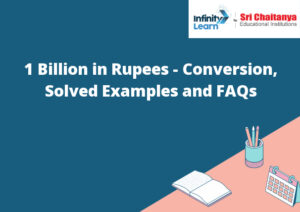 (1 Billion in Rupees) - Conversion, Solved Examples and FAQs - Infinity