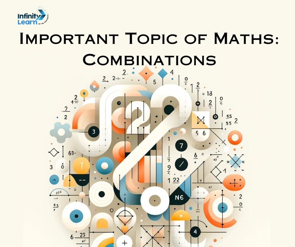 Important Topic of Maths: Combinations