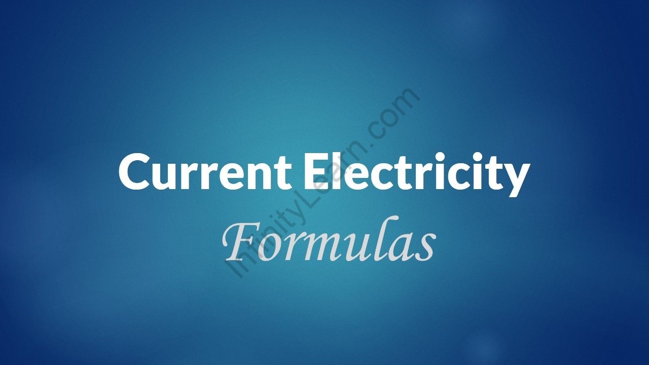 Current and Electricity Formulas