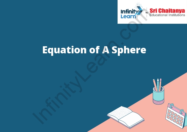 Equation Of A Sphere Infinity Learn By Sri Chaitanya 