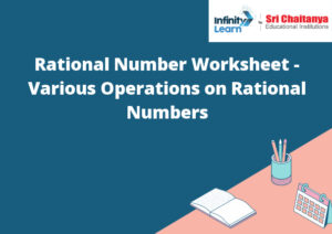 Rational Number Worksheet - Various Operations on Rational Numbers ...