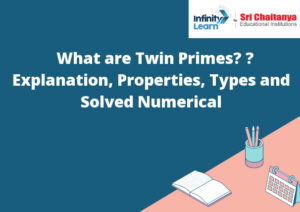 What Are Twin Primes Explanation Properties Types And Solved Numerical 300x212 ?v=1648232450