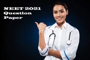 NEET 2021 Question Paper