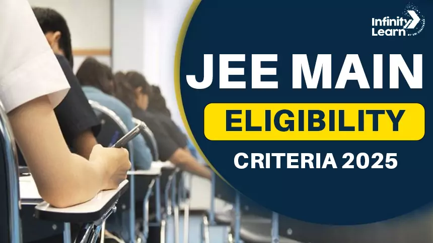 JEE Main Eligibility Criteria 2025