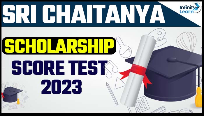 Sri Chaitanya SCORE Scholarship Test 2023 