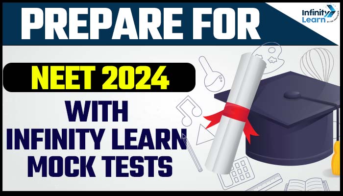 NEET Mock Test 2024 Free Online Available | Infinity Learn