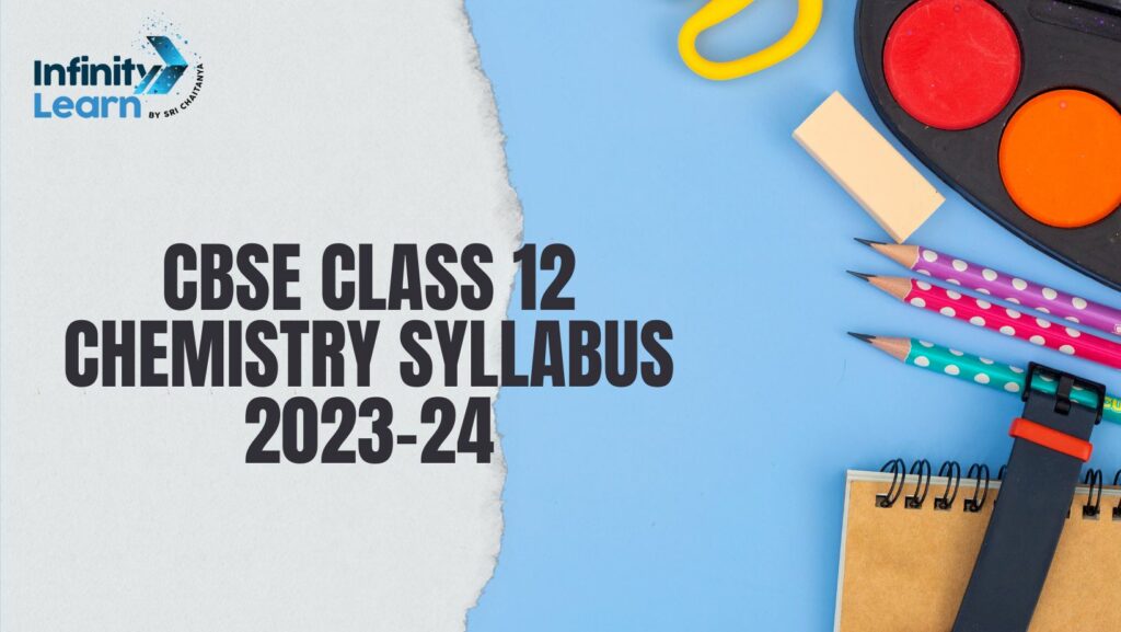 CBSE Class 12 Chemistry Syllabus 2023- 24, Download Free PDF