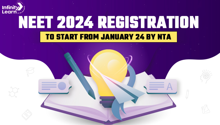 NTA to Start NEET 2024 Registration form 24th January | Infinity Learn