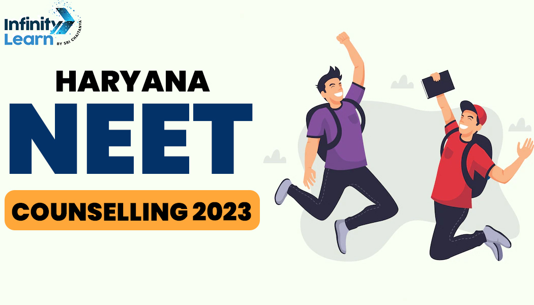 Haryana NEET Counselling 2023: Dates, Process & Registration