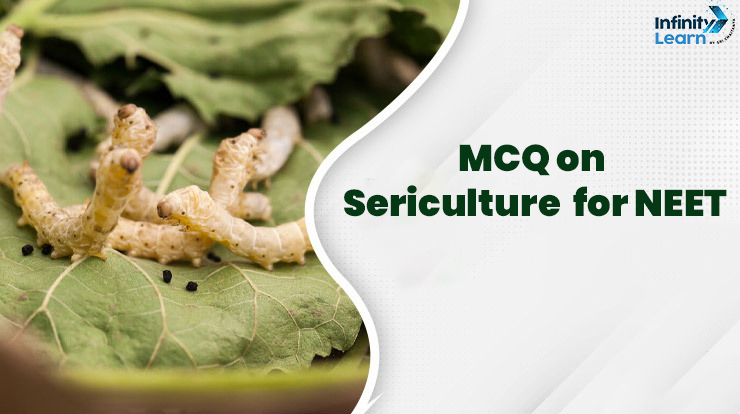 MCQ on Sericulture for NEET