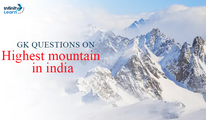 GK Questions on Highest Mountain in India