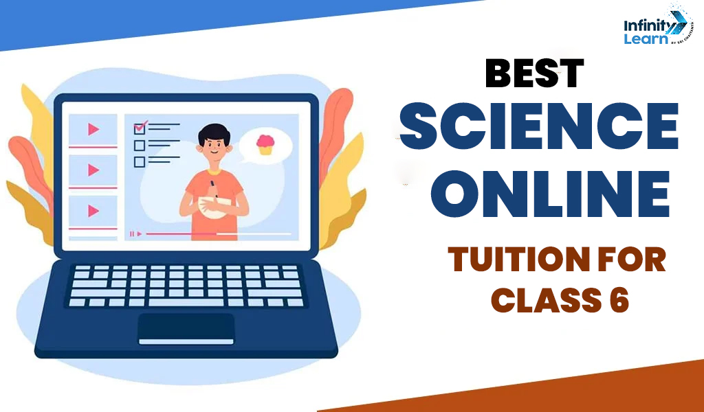 Best Online Science Tuition For Class 6 