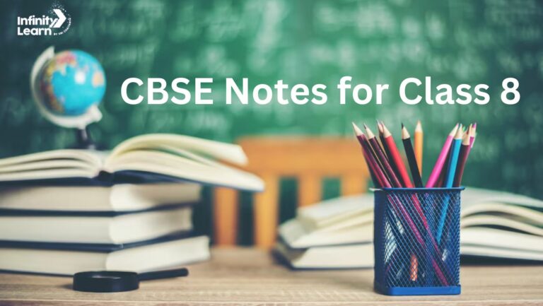 CBSE Notes for Class 8 - Get Free PDF Here for All subjects