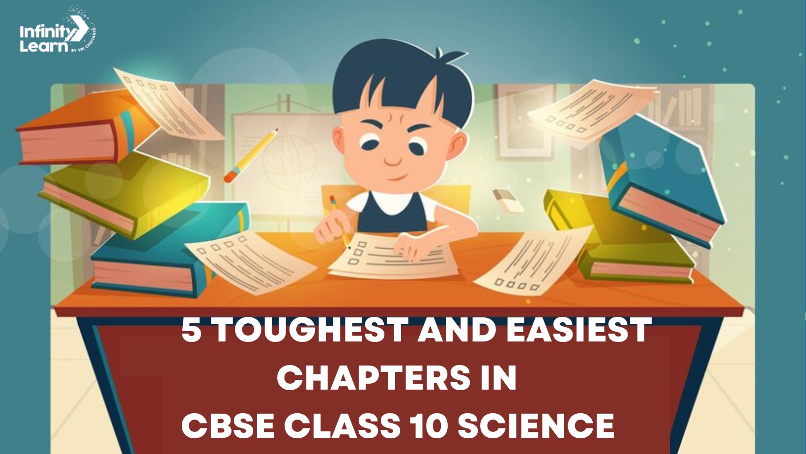 5 Toughest and Easiest Chapters in CBSE Class 10 Science