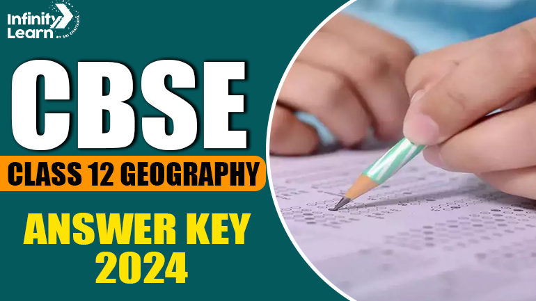 CBSE Class 12 Geography Answer Key 2024