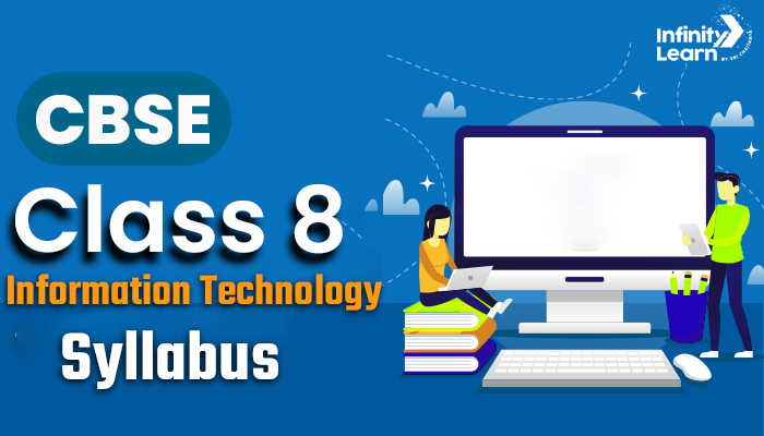 CBSE Class 8 Information Technology Syllabus Academic Year 2023-2024 Chapter Wise