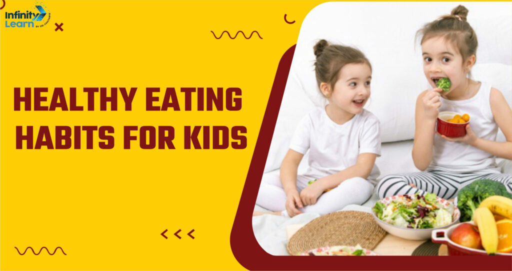 10 Healthy Eating Habits for Kids, How to Teach Kids?