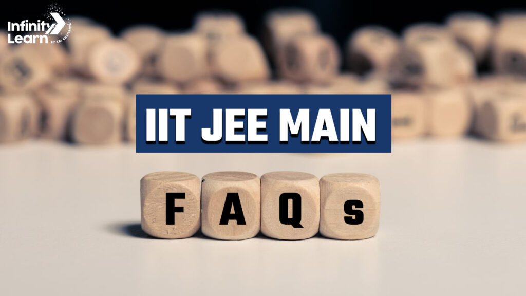 IIT JEE 2024 FAQs Get Your Answers Resolved Right Away!