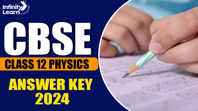 CBSE Class 12 Physics Answer Key 2024