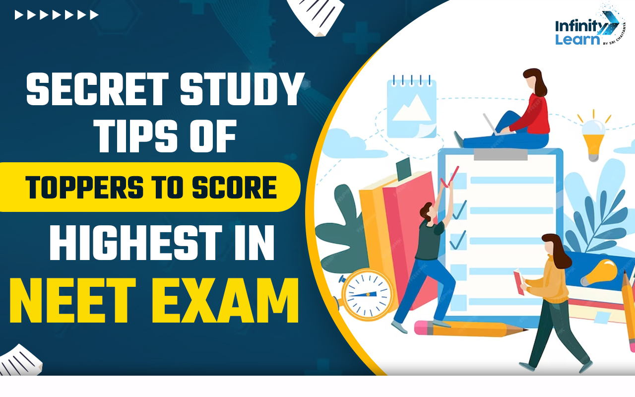 Secret Study Tips of Toppers To Score Highest in NEET Exam