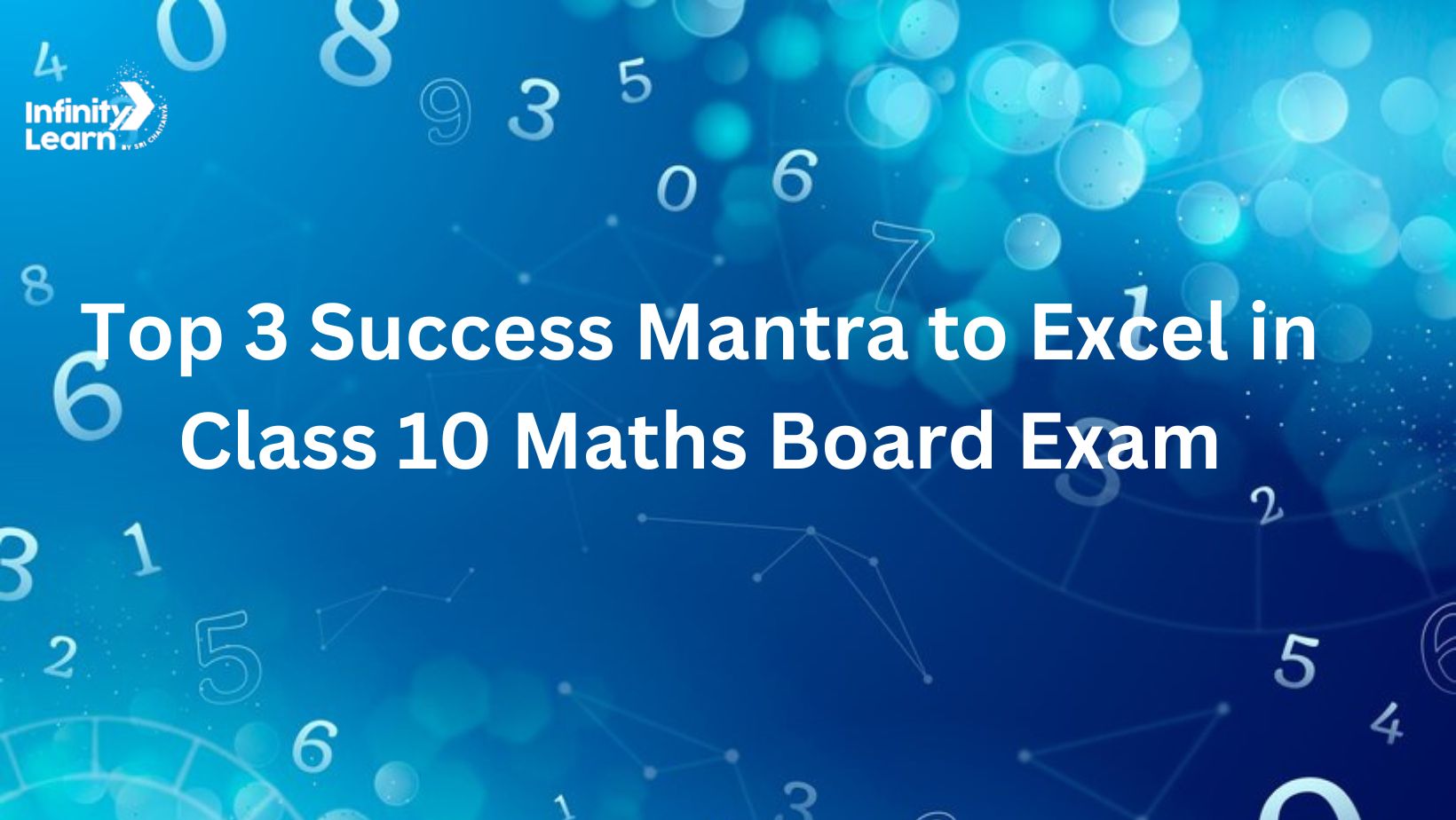 Top 3 Success Mantra to Excel in Class 10 Maths Board Exam
