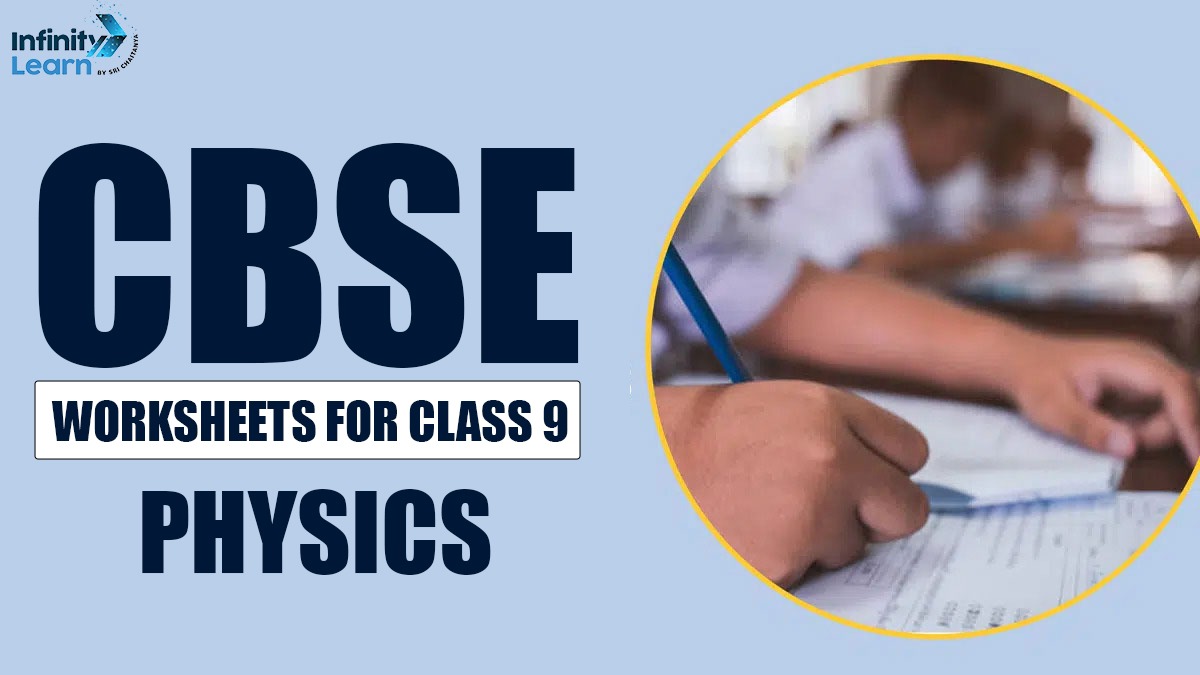 Worksheets for Class 9 Physics: