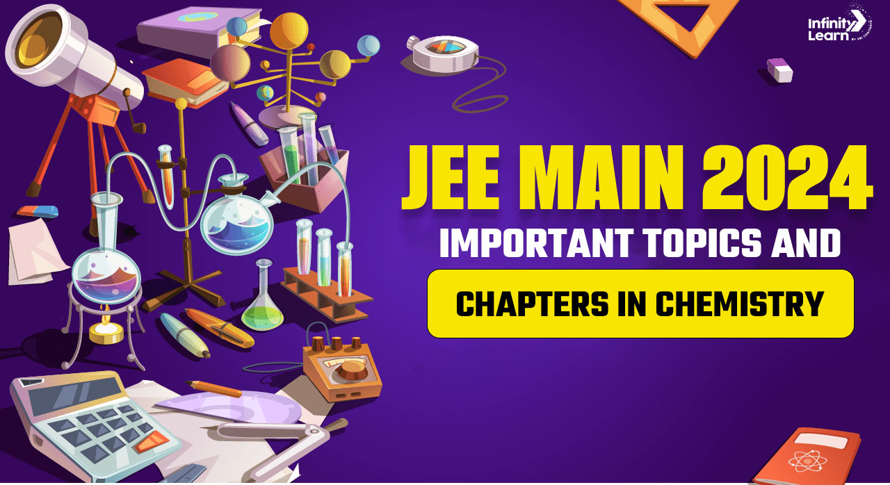 JEE Main 2024 Important Topics and Chapters in Chemistry